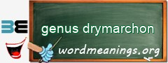 WordMeaning blackboard for genus drymarchon